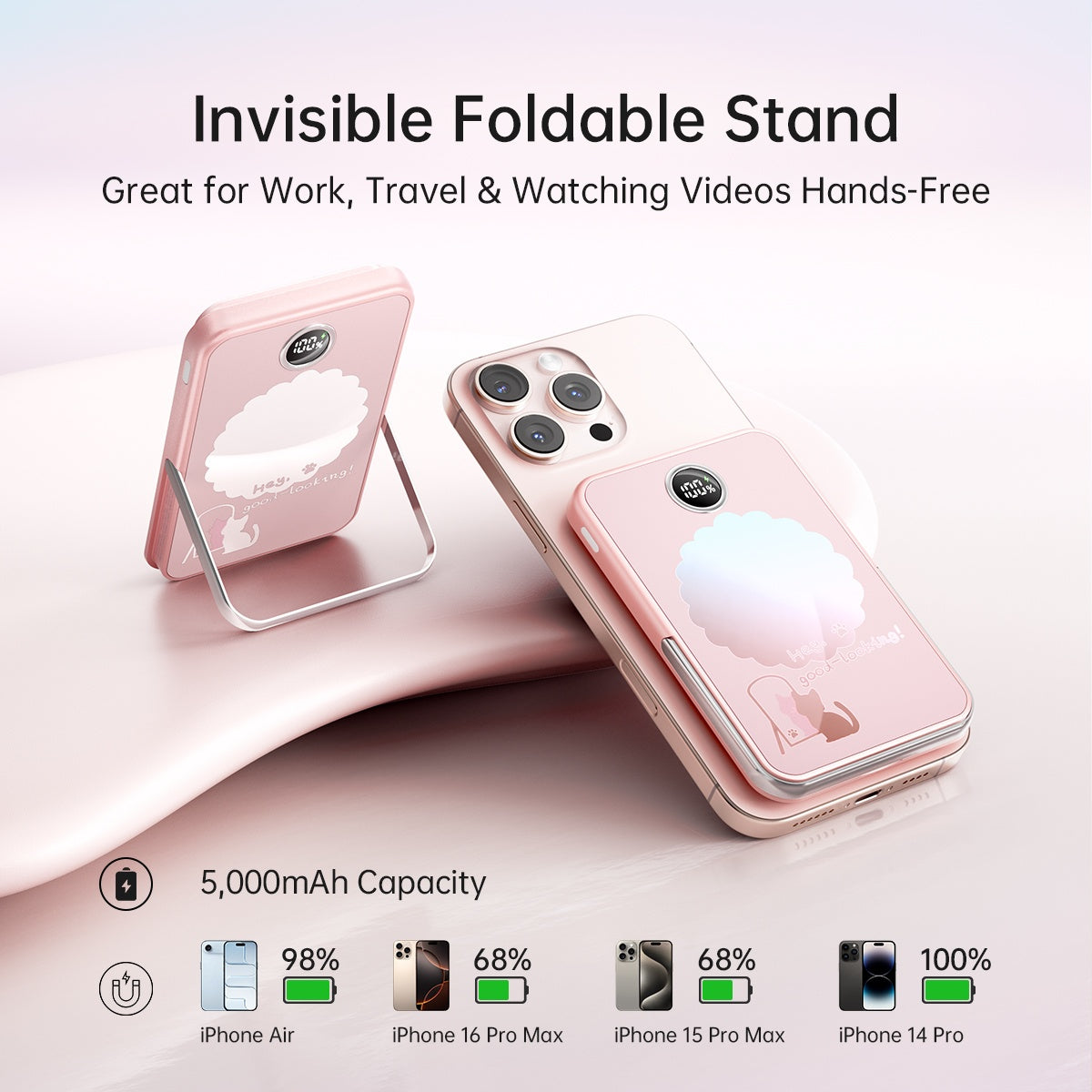 Invisible Foldable Stand
Great for Work, Travel & Watching Videos Hands-Free